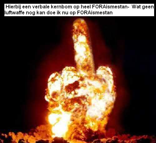 Hierbij een Verbale Kernbom op heel FORAisme stan 